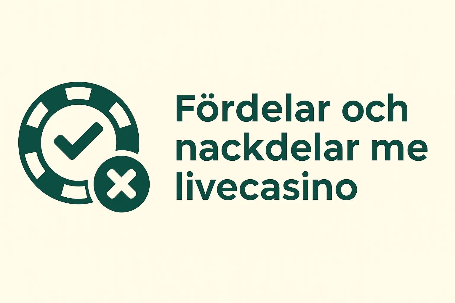 Fördelar och nackdelar med livecasino