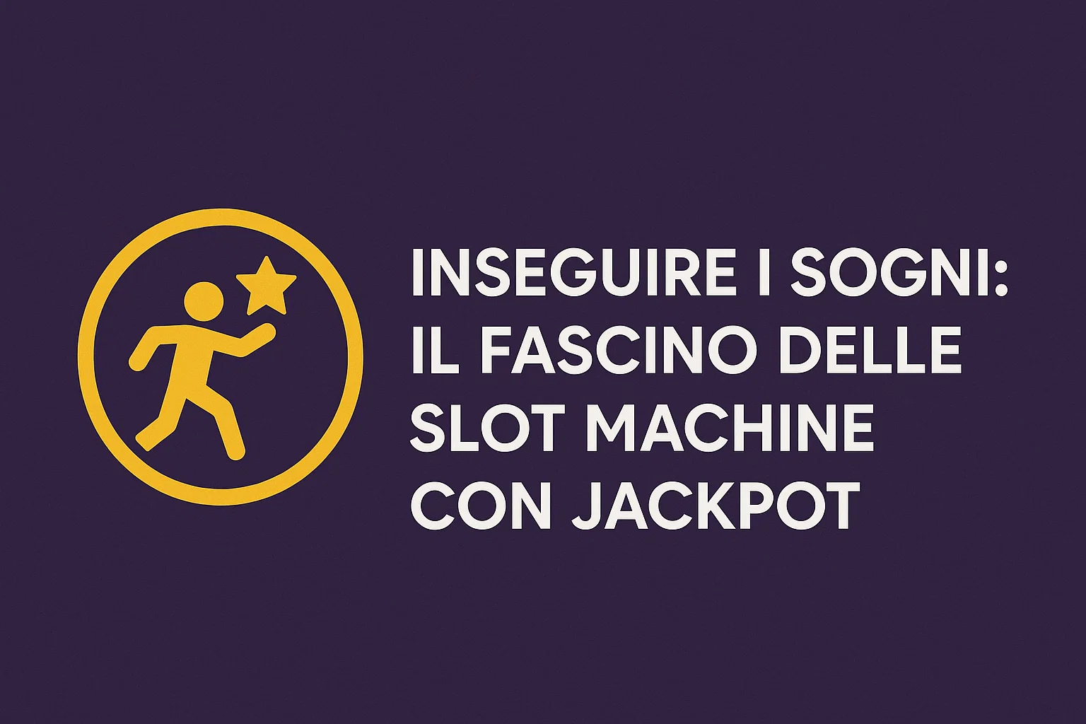 Inseguire i Sogni: Il Fascino delle Slot Machine con Jackpot